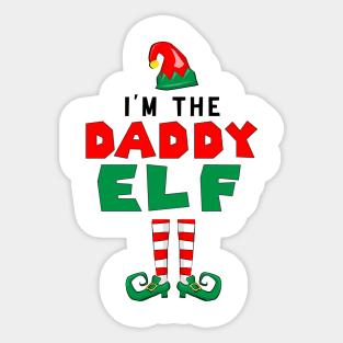 I'm The Daddy Elf Perfect Christmas Sticker